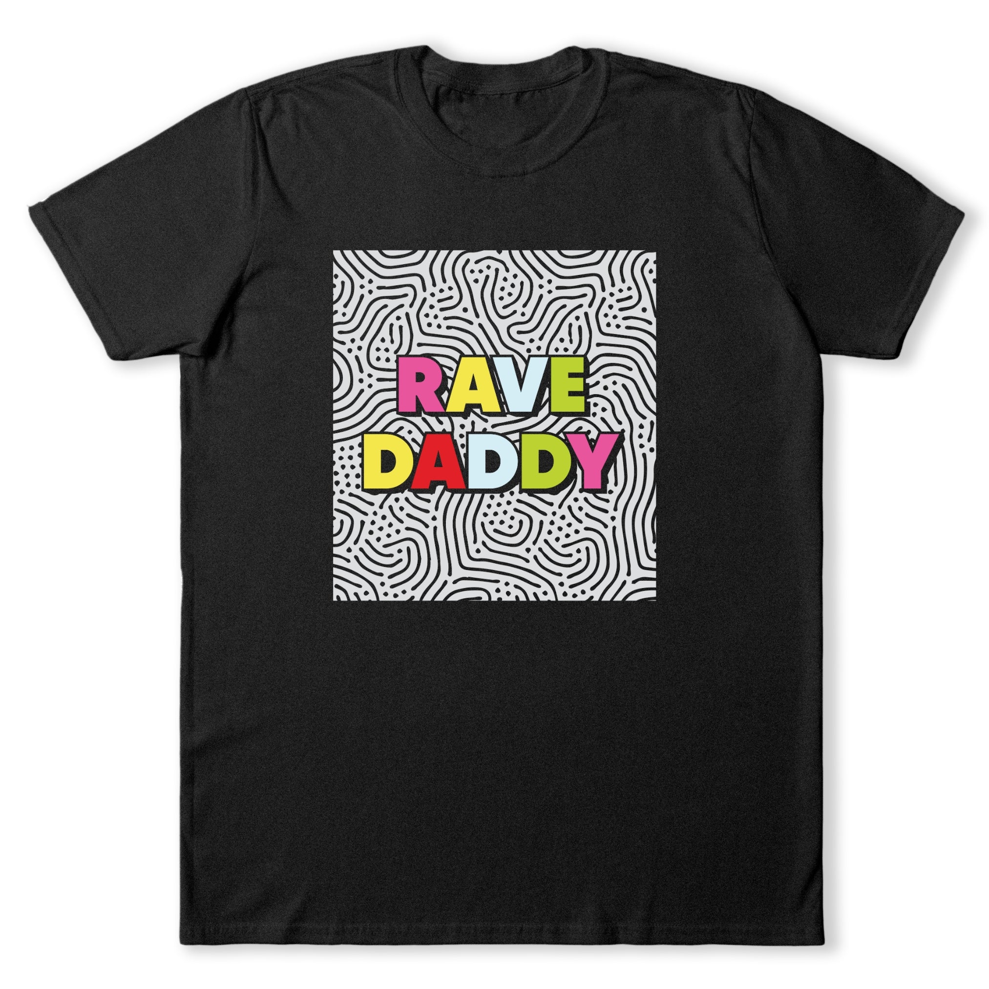 RAVE DADDY T-Shirt