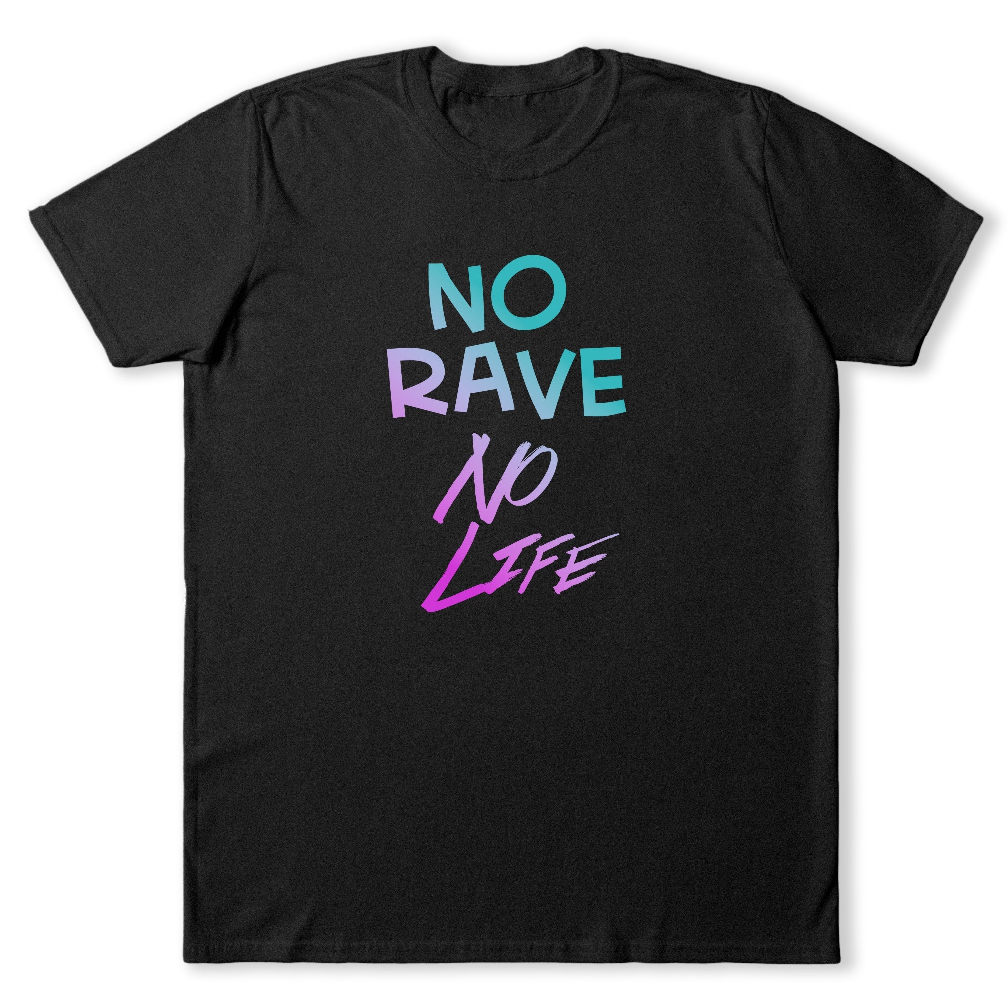 No Rave No Life T-Shirt