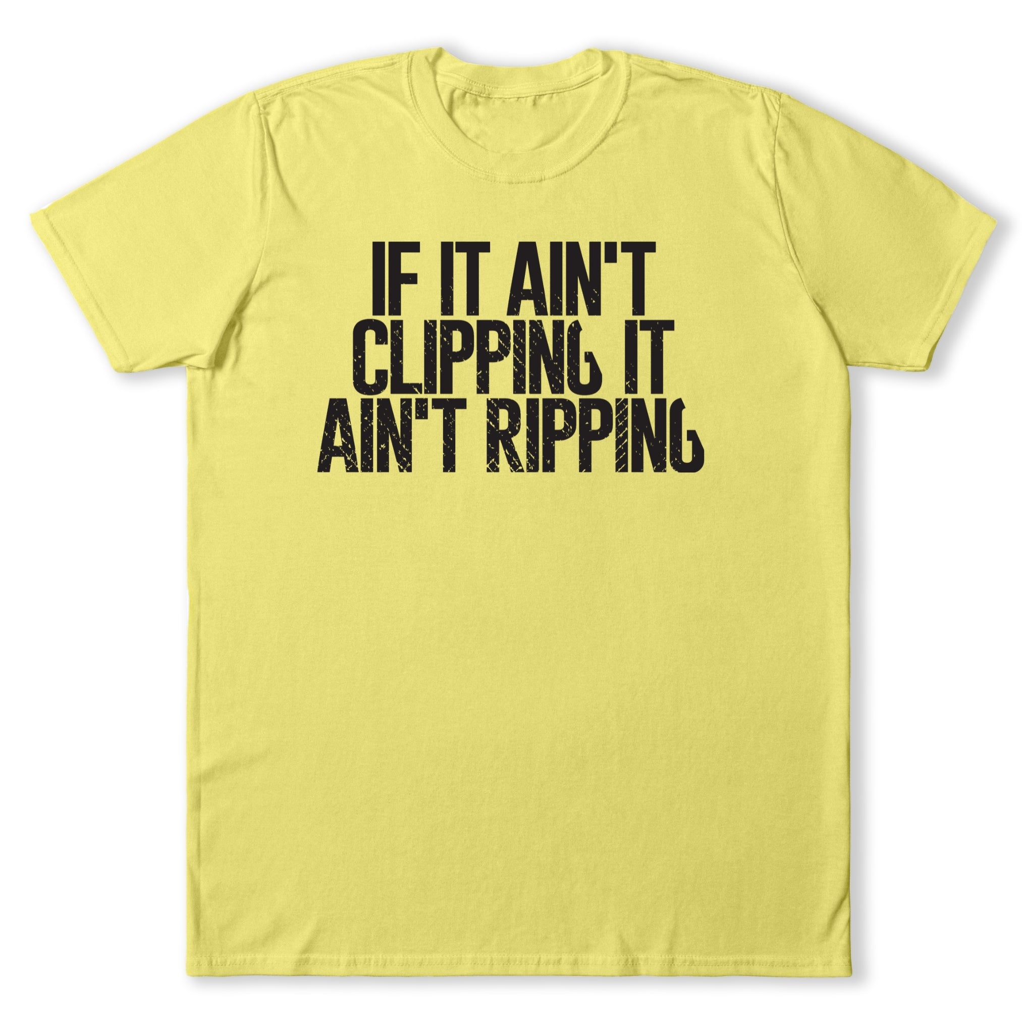 If It Ain't Clipping, It Ain't Ripping Music T-Shirt