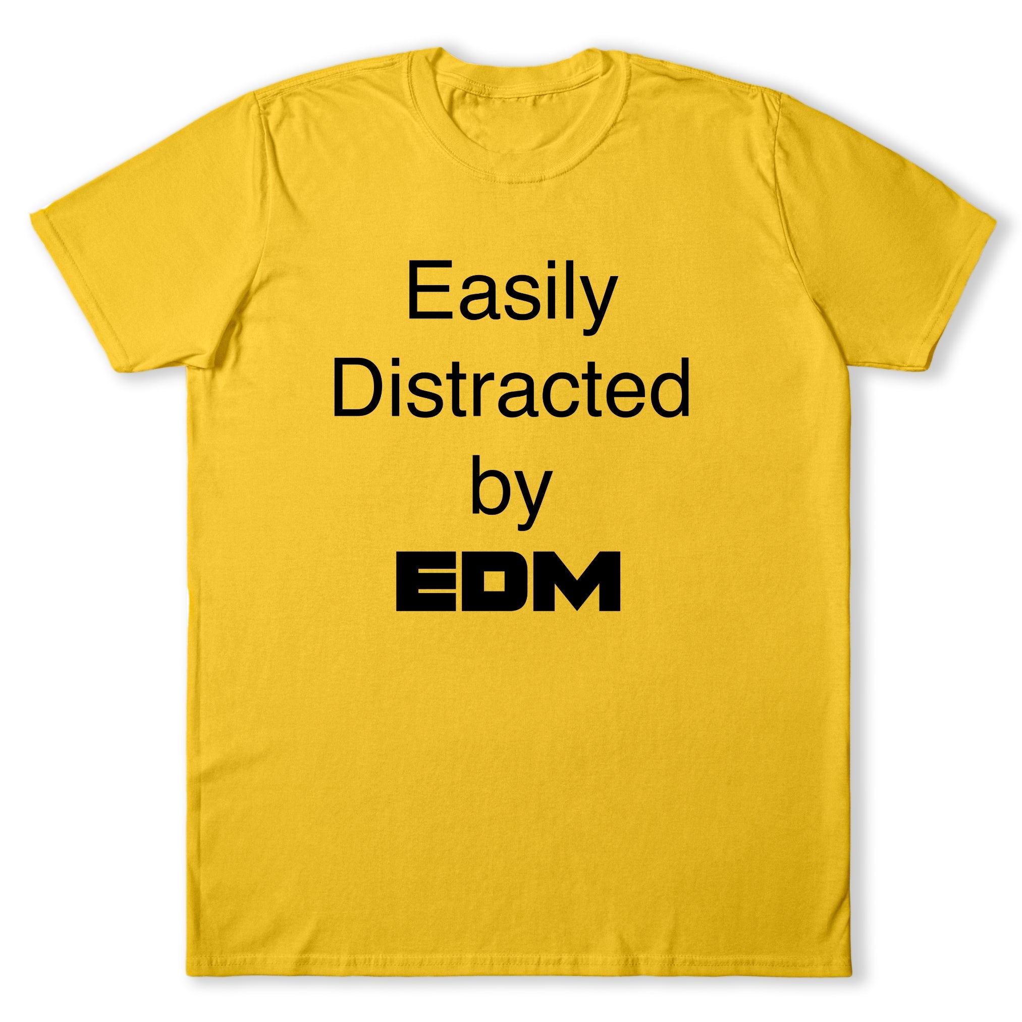 Easily Distracted by EDM T-Shirt