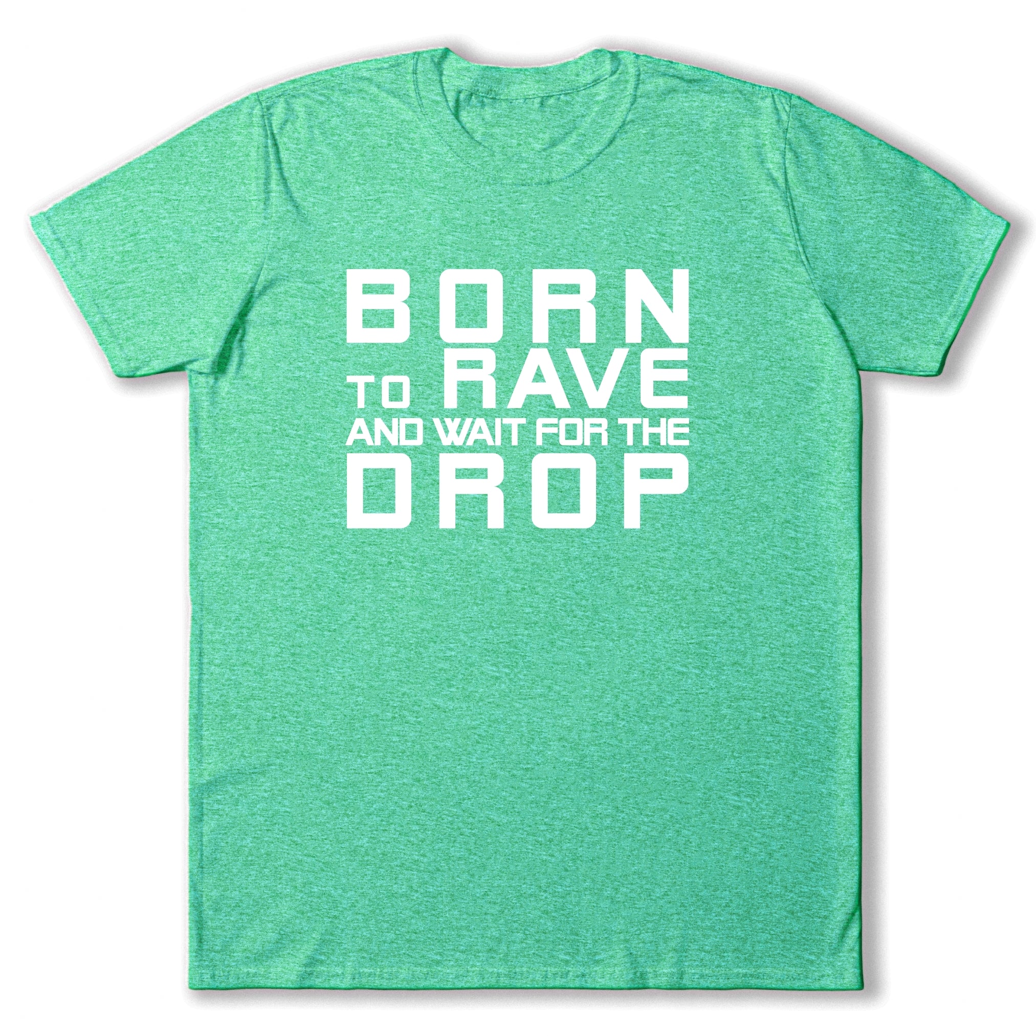 Born To Rave T-Shirt