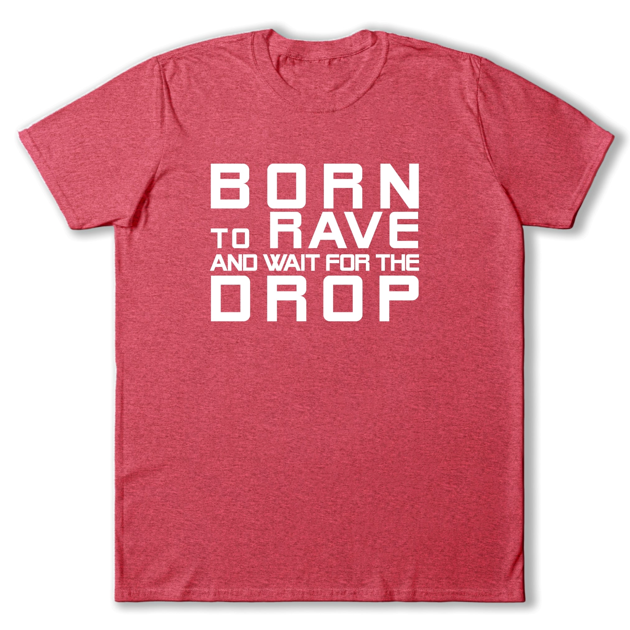 Born To Rave T-Shirt