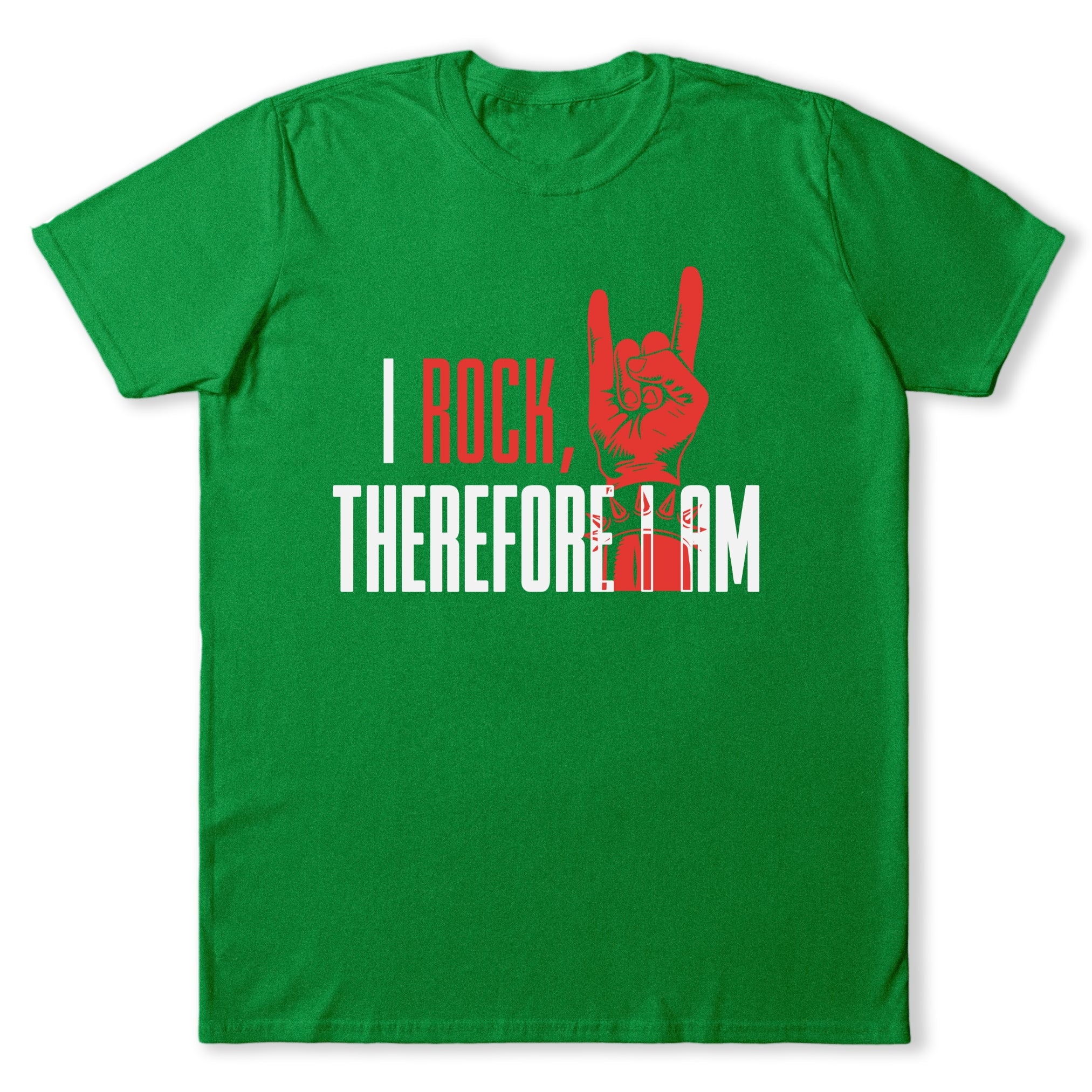 I Rock, Therefore I Am T-Shirt