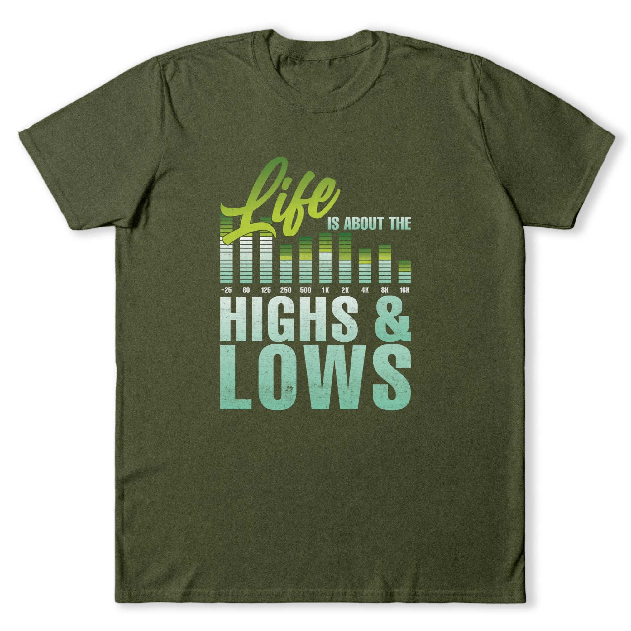 Life is About Highs & Lows T-Shirt