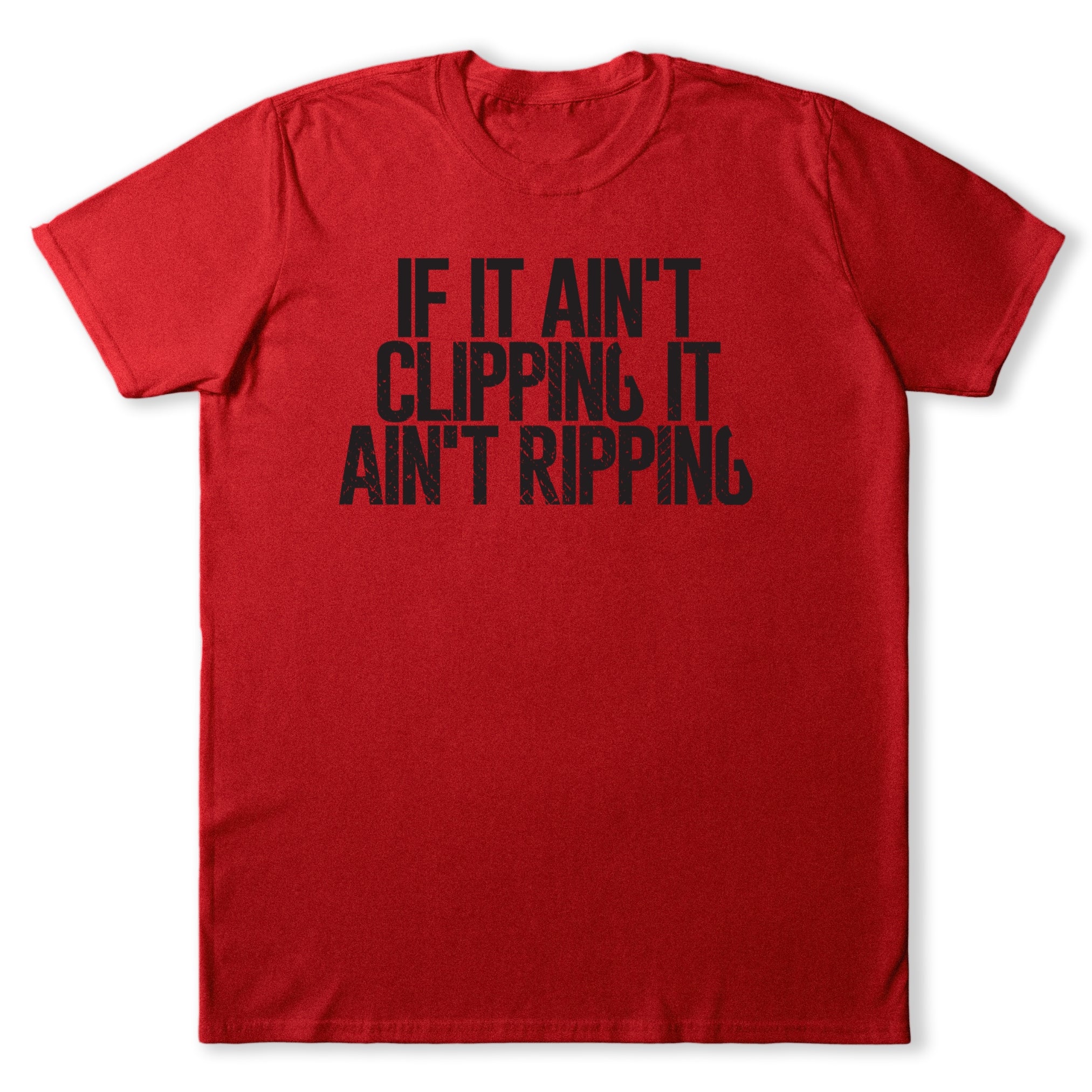 If It Ain't Clipping, It Ain't Ripping Music T-Shirt